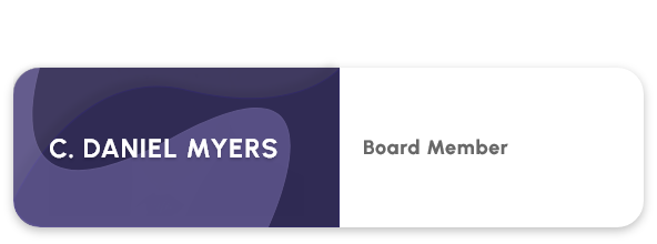 C. Daniel Myers Board Member